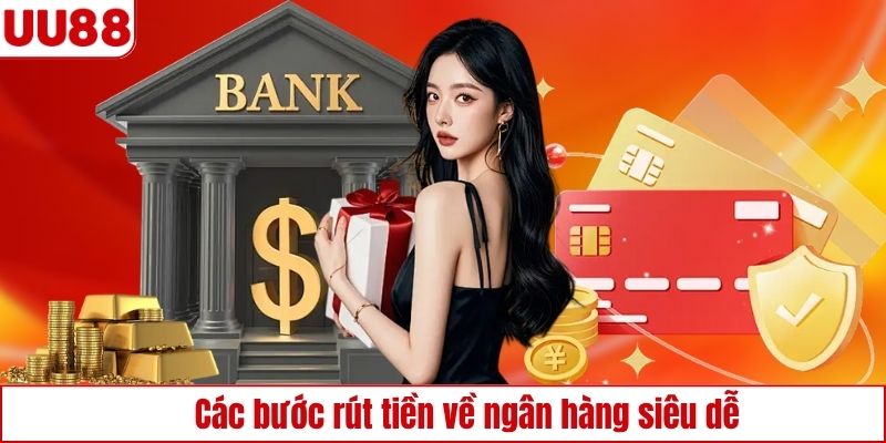 4 bước rút tiền về ngân hàng nhanh và đơn giản