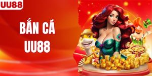 Bắn Cá UU88 Thưởng Thắng Mỗi Ngày Lên Đến 28.888K