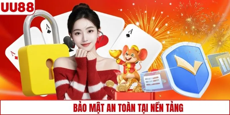 Bảo mật an toàn tại nền tảng