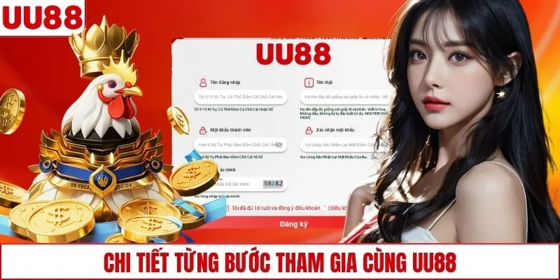 Chi tiết từng bước tham gia cùng UU88