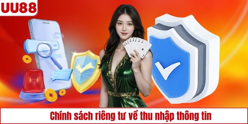 Chính sách riêng tư về thu nhập thông tin