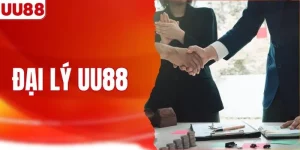 Đại Lý UU88 - Bước Đệm Khởi Nghiệp Trong Ngành Giải Trí