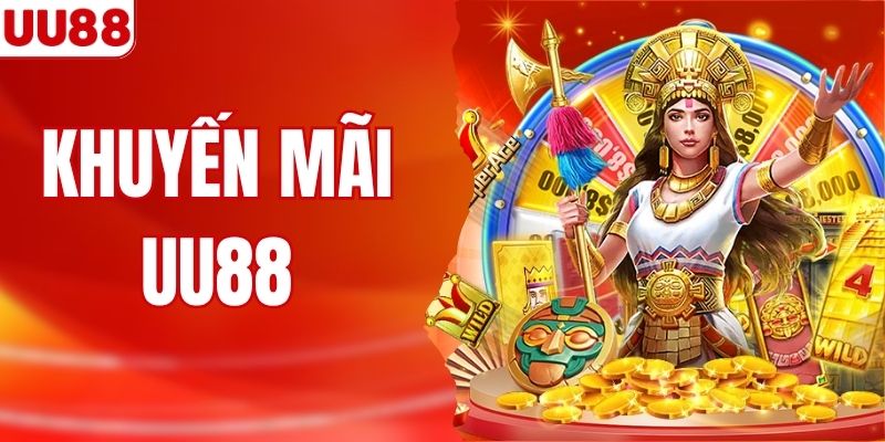 5+ Khuyến Mãi UU88 Thưởng Lớn Nhất - Tặng Khủng Nhất