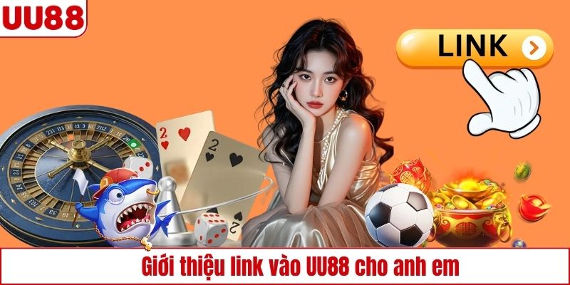 Link vào UU88 là gì?