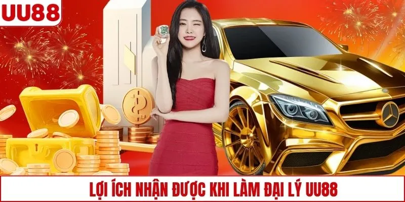 Lợi ích nhận được khi làm đại lý UU88