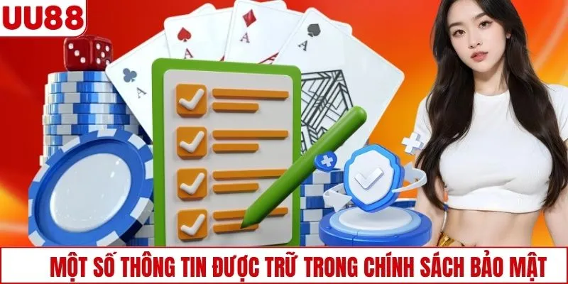 Một số thông tin được trữ trong chính sách bảo mật