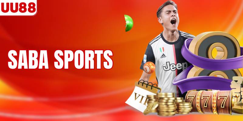 Saba Sports - Thiên Đường Cá Cược Thể Thao Tại UU88