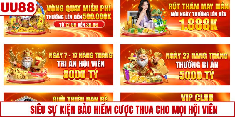 Siêu sự kiện bảo hiểm cược thua cho mọi hội viên