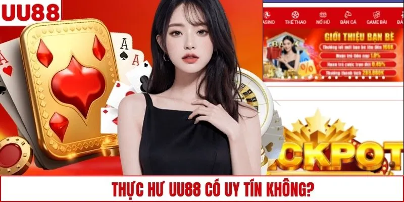 Thực hư UU88 có uy tín không?