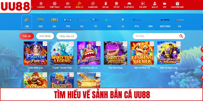 Tìm hiểu về sảnh bắn cá UU88