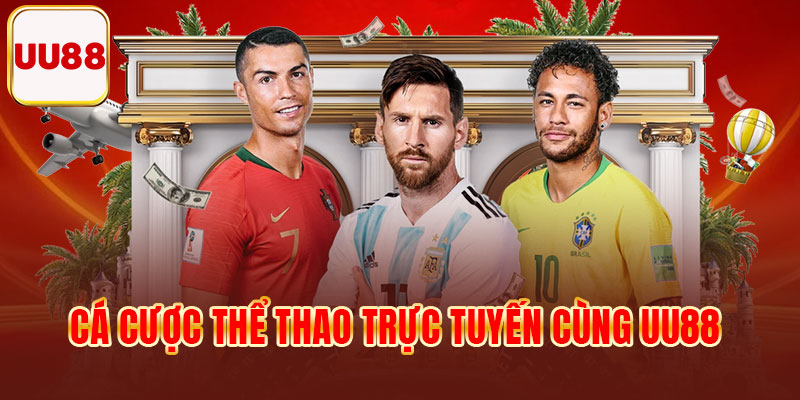 Cá cược thể thao trực tuyến cùng UU88