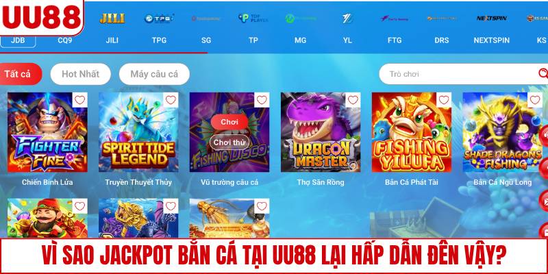 Vì sao Jackpot bắn cá tại UU88 hấp dẫn đến vậy?