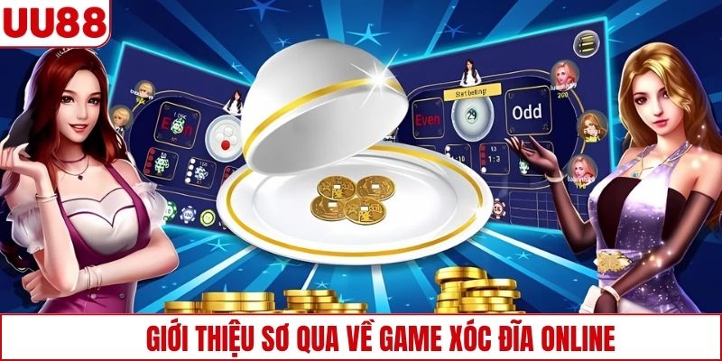 Giới thiệu sơ qua về game xóc đĩa online