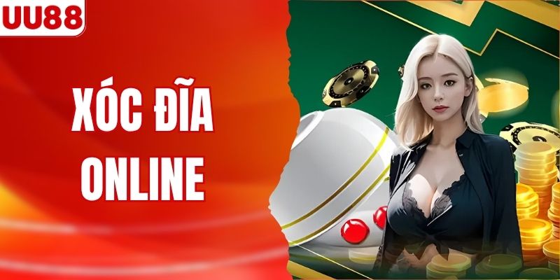Xóc Đĩa Online  - Tựa Game Ăn Khách Nhất Tại UU88